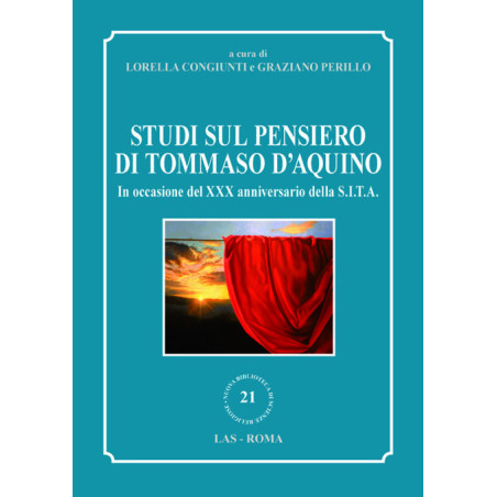 Studi sul pensiero di Tommaso d'Aquino. In occasione del XXX anniversario della S.I.T.A.