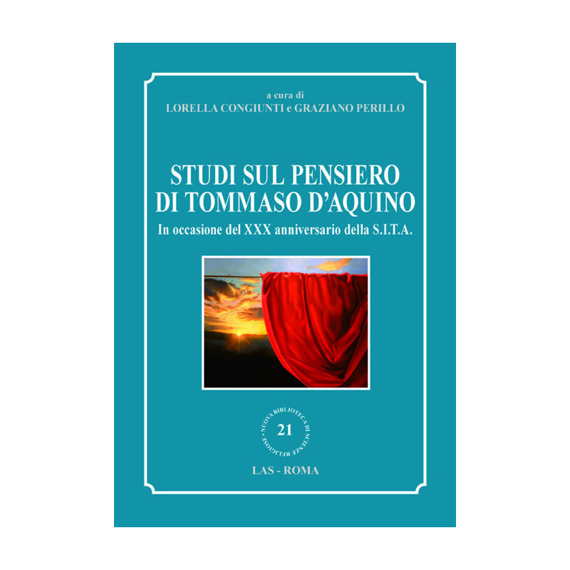 Studi sul pensiero di Tommaso d'Aquino. In occasione del XXX anniversario della S.I.T.A.