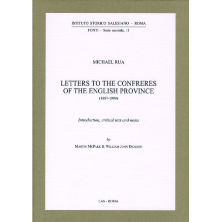 Letters to the Confreres of the English Province (1887-1909). Introduction critical text and notes by M. McPake &  W.-J. Dickso