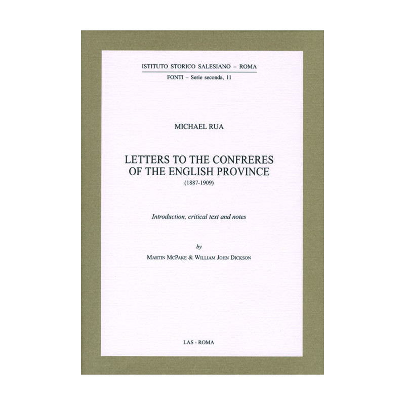 Letters to the Confreres of the English Province (1887-1909). Introduction critical text and notes by M. McPake &  W.-J. Dickso