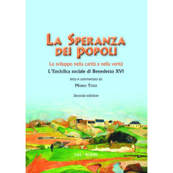 La speranza dei popoli. Lo sviluppo nella carità e nella verità. L'enciclica "Caritas in veritate" di Benedetto XVI - 2a. edizi