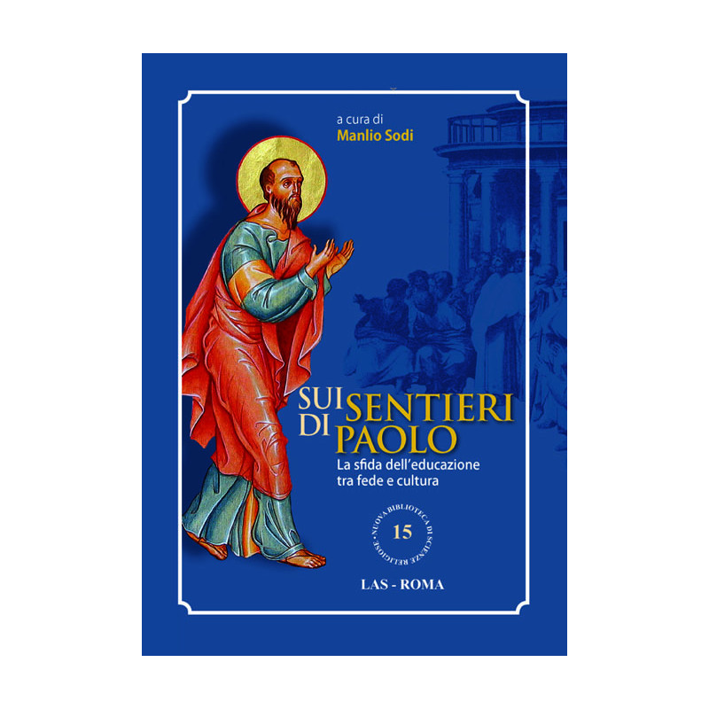 Sui sentieri di Paolo. La sfida dell'educazione tra fede e cultura