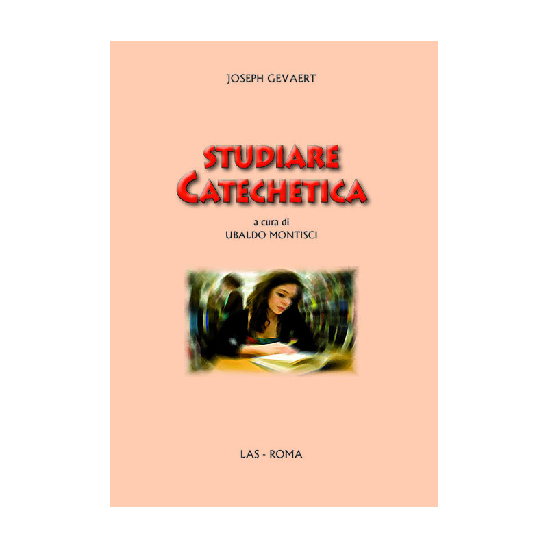 Studiare Catechetica. A cura di Montisci Ubaldo