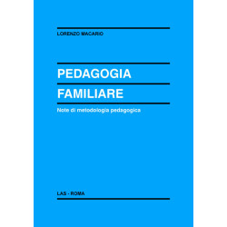 Pedagogia familiare. Note di metodologia pedagogica