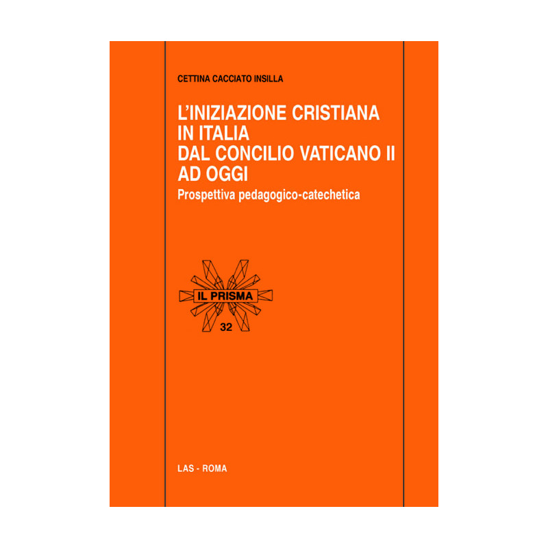 L'iniziazione cristiana in Italia dal Concilio Vaticano II ad oggi. Prospettiva pedagogico-catechetica