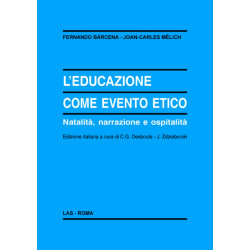 L'educazione come evento etico. Natalità narrazione e ospitalità. Ediz. italiana a cura di C.G. Desbouts - J. Zdzieborski