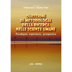 Questioni di metodologia della ricerca nelle scienze umane. Paradigmi esperienze prospettive