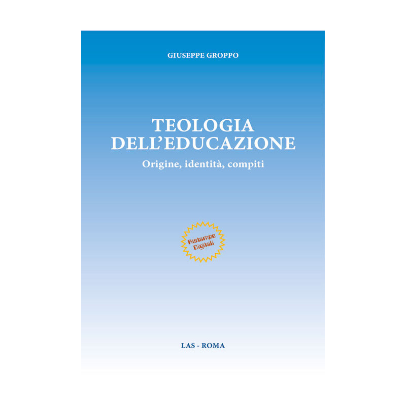 Teologia dell'educazione. Origine identità compiti