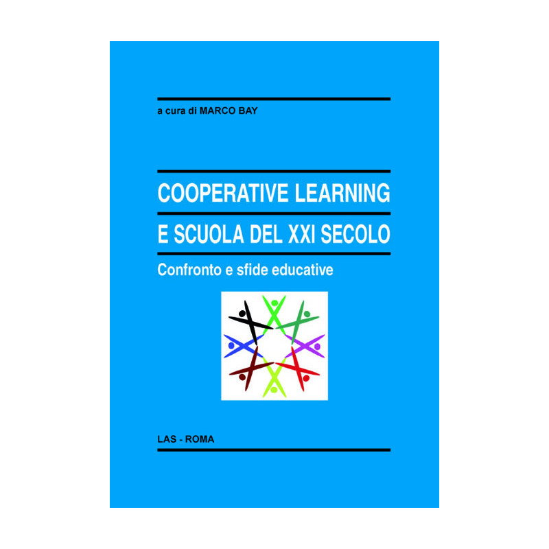 Cooperative Learning e scuola del XXI secolo. Confronto e sfide educative