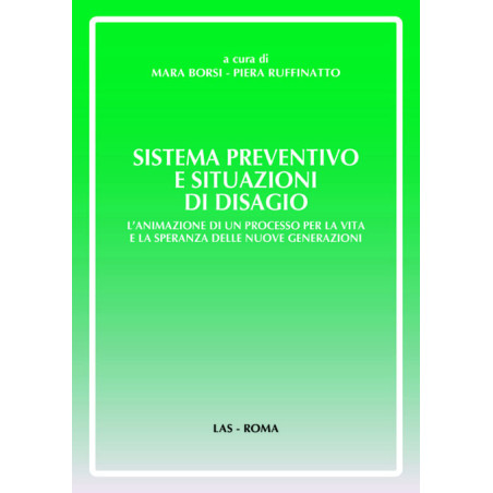 Sistema Preventivo e situazioni di disagio. L'animazione di un processo per la vita e la speranza delle nuove generazioni