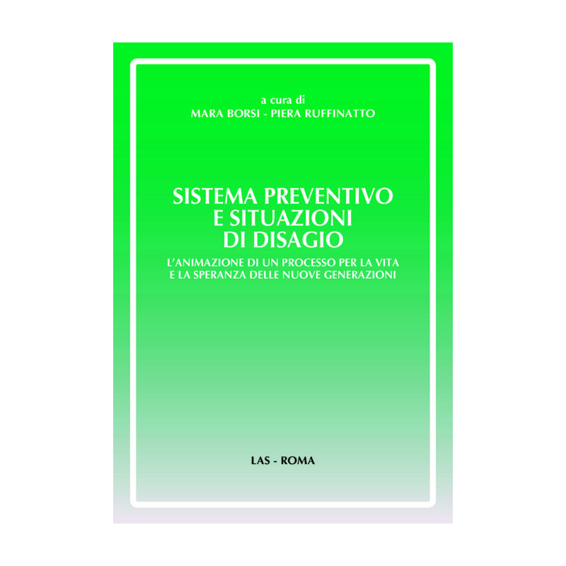 Sistema Preventivo e situazioni di disagio. L'animazione di un processo per la vita e la speranza delle nuove generazioni