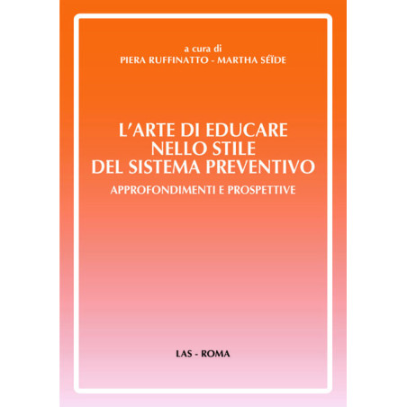 L'arte di educare nello stile del Sistema Preventivo. Approfondimenti e prospettive