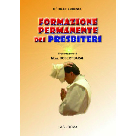 Formazione permanente dei presbiteri. "Ravviva il dono di Dio che è in te" (2 Tm 16)