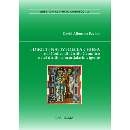 I diritti nativi della Chiesa nel Codice di Diritto Canonico e nel diritto concordatario vigente