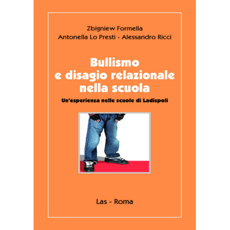 Bullismo e disagio relazionale nella scuola. Un'esperienza nelle scuole di Ladispoli