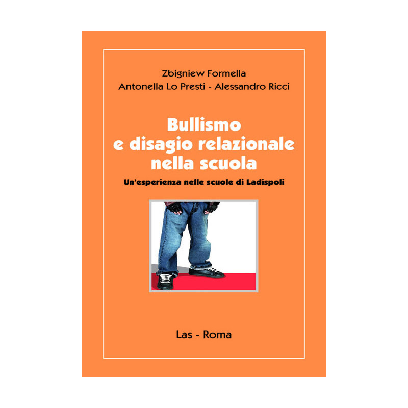 Bullismo e disagio relazionale nella scuola. Un'esperienza nelle scuole di Ladispoli