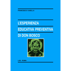 L'esperienza educativa preventiva di don Bosco. Studi sull'educazione salesiana fra tradizione e modernità