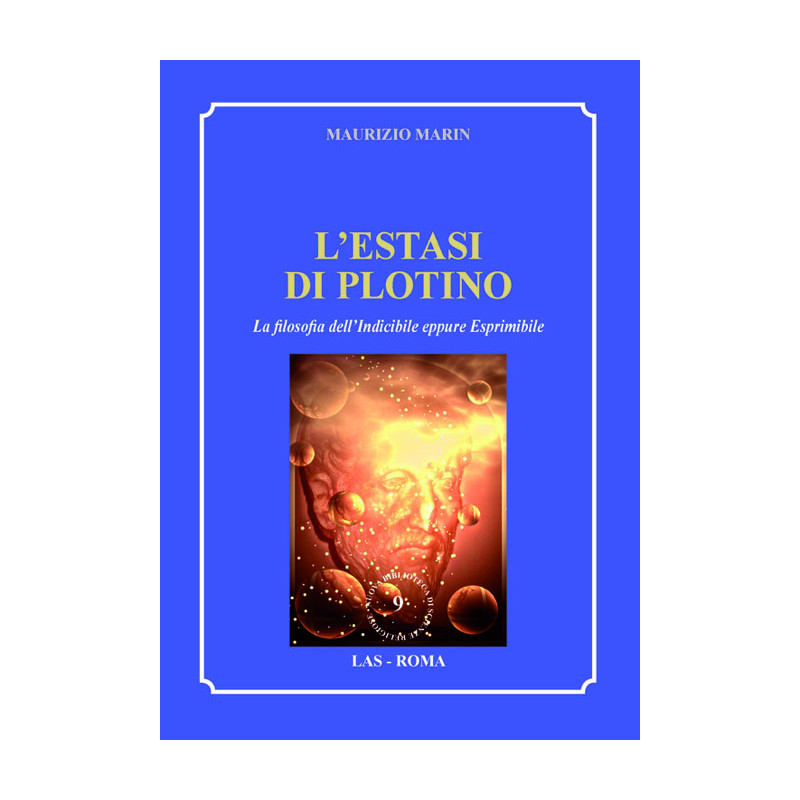 L'estasi di Plotino. La filosofia dell'Indicibile eppure Esprimibile