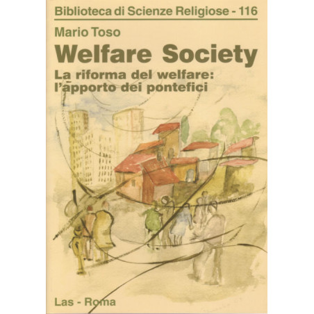 Welfare Society. La riforma del Welfare: l'apporto dei Pontefici