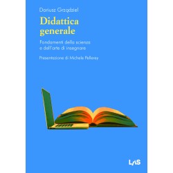 Didattica Generale Fondamenti della scienza e dell'arte di insegnare