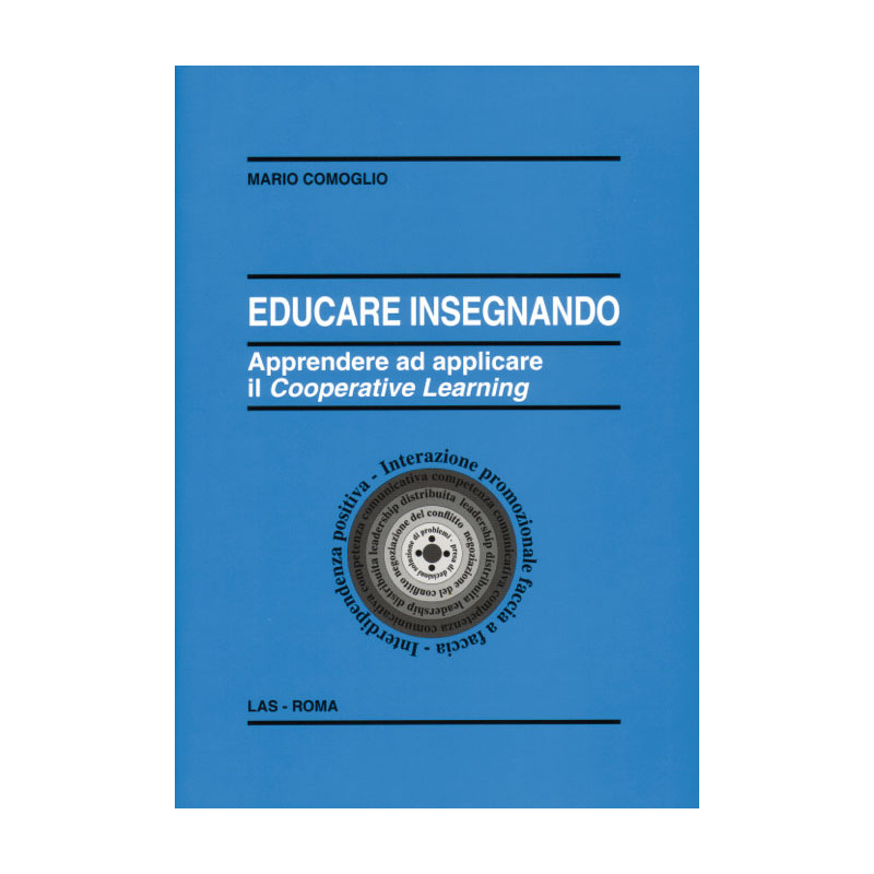 Educare insegnando. Apprendere ad applicare il cooperative learning