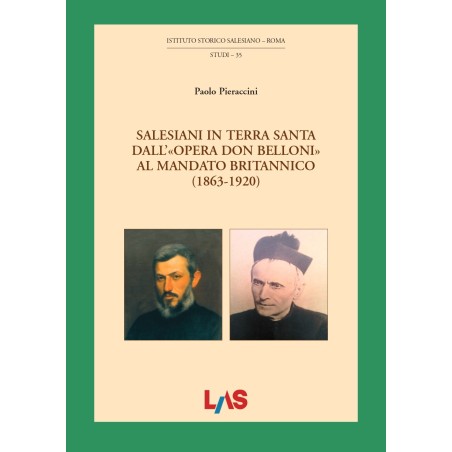 Salesiani in Terra Santa dall'"opera Don Belloni" al mandato britannico (1863-1920)