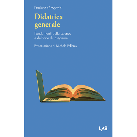 Didattica Generale Fondamenti della scienza e dell'arte di insegnare