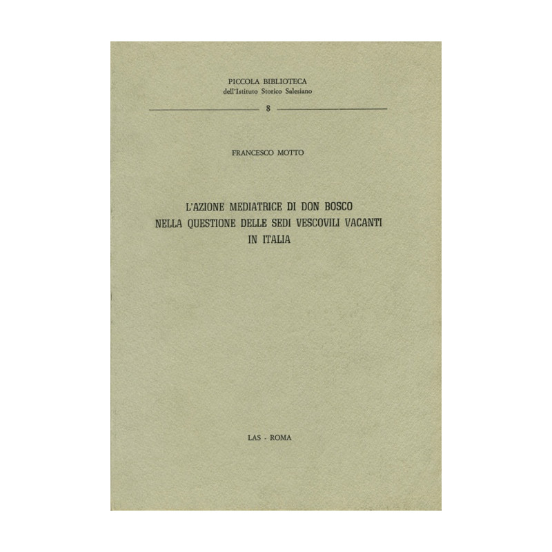L'azione mediatrice di don Bosco nella questione delle sedi vescovili vacanti in Italia