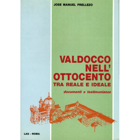 Valdocco nell'Ottocento. Tra reale e ideale (1866-1889). Documenti e testimonianze