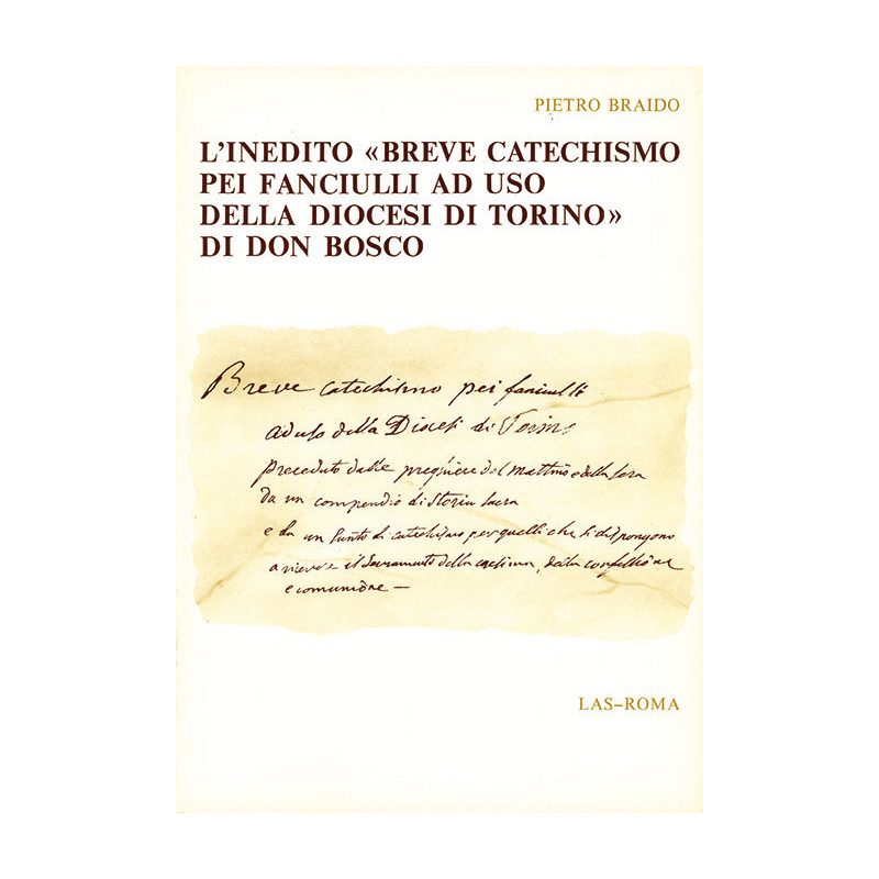 L'inedito "Breve catechismo pei fanciulli ad uso della Diocesi di Torino" di don Bosco