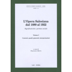 L'Opera Salesiana dal 1880 al 1922. Significatività e portata sociale