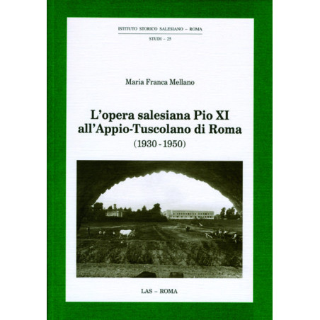 L'opera salesiana Pio XI all'Appio-Tuscolano di Roma (1930-1950)