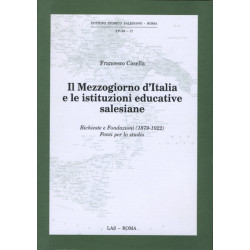 Il Mezzogiorno d'Italia e le istituzioni educative salesiane. Richieste e Fondazioni (1879-1922). Fonti per lo studio