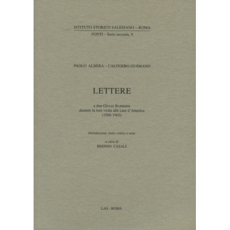 Lettere a don Giulio Barberis durante la loro visita alle case d'America. Introduzione testo critico e note a cura di B. Casali