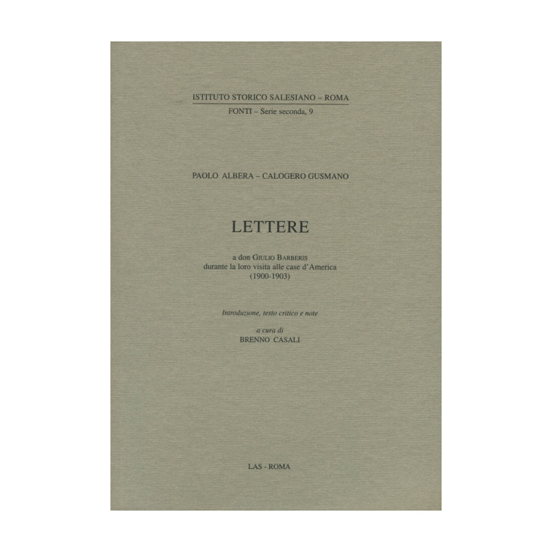 Lettere a don Giulio Barberis durante la loro visita alle case d'America. Introduzione testo critico e note a cura di B. Casali