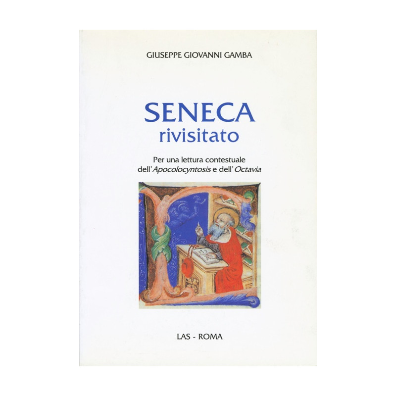 Seneca rivisitato. Per una lettura contestuale dell'Apocolocyntosis e dell'Octavia