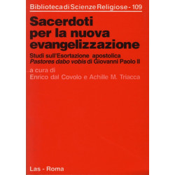 Sacerdoti per la nuova evangelizzazione. Studi sull'Esortazione apostolica "Pastores dabo vobis" di Giovanni Paolo II