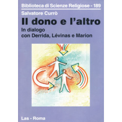 Il dono e l'altro. In dialogo con Derrida Lévinas e Marion