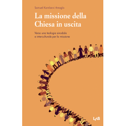 La missione della Chiesa in uscita. Verso una teologia sinodale e interculturale per la missione.