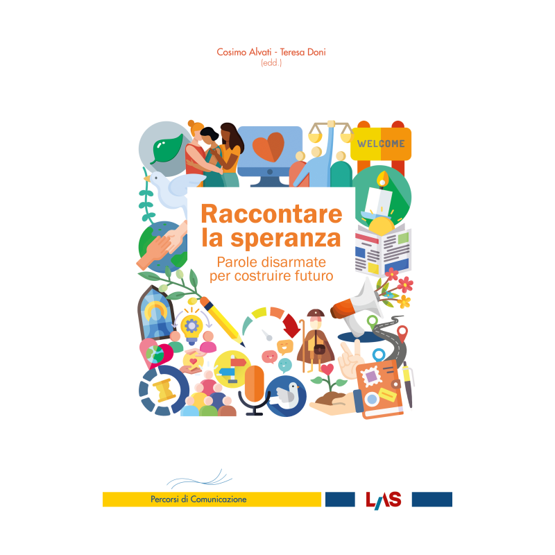 Raccontare la speranza. Parole disarmate per costruire futuro