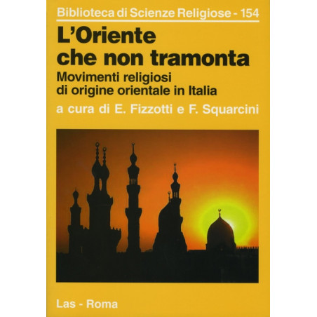 L'oriente che non tramonta. Movimenti religiosi di origine orientale in Italia