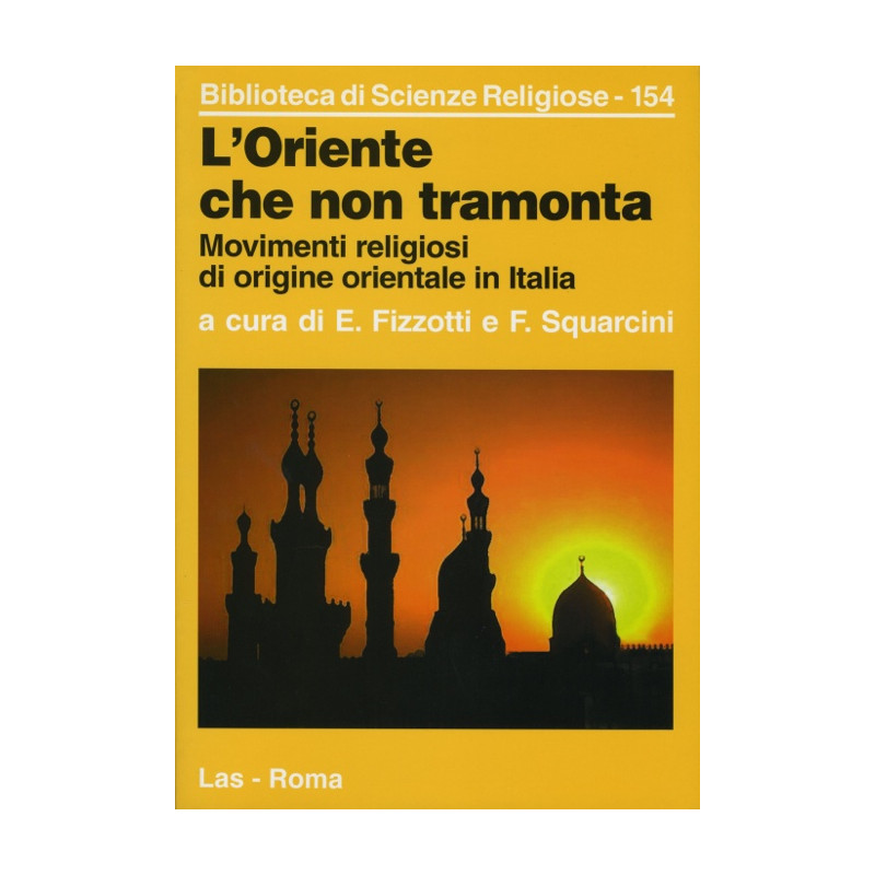 L'oriente che non tramonta. Movimenti religiosi di origine orientale in Italia