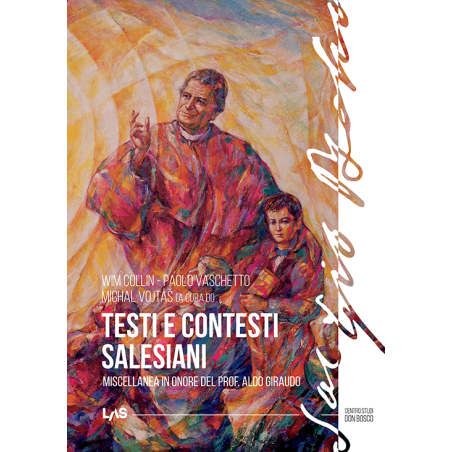 Testi e contesti salesiani. Miscellanea in onore del prof. Aldo Giraudo