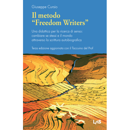 Il metodo "Freedom Writers". Terza edizione aggiornata con il Taccuino del Prof