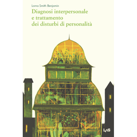Diagnosi interpersonale e trattamento dei disturbi di personalità. Ediz. italiana a cura di Pio Scilligo