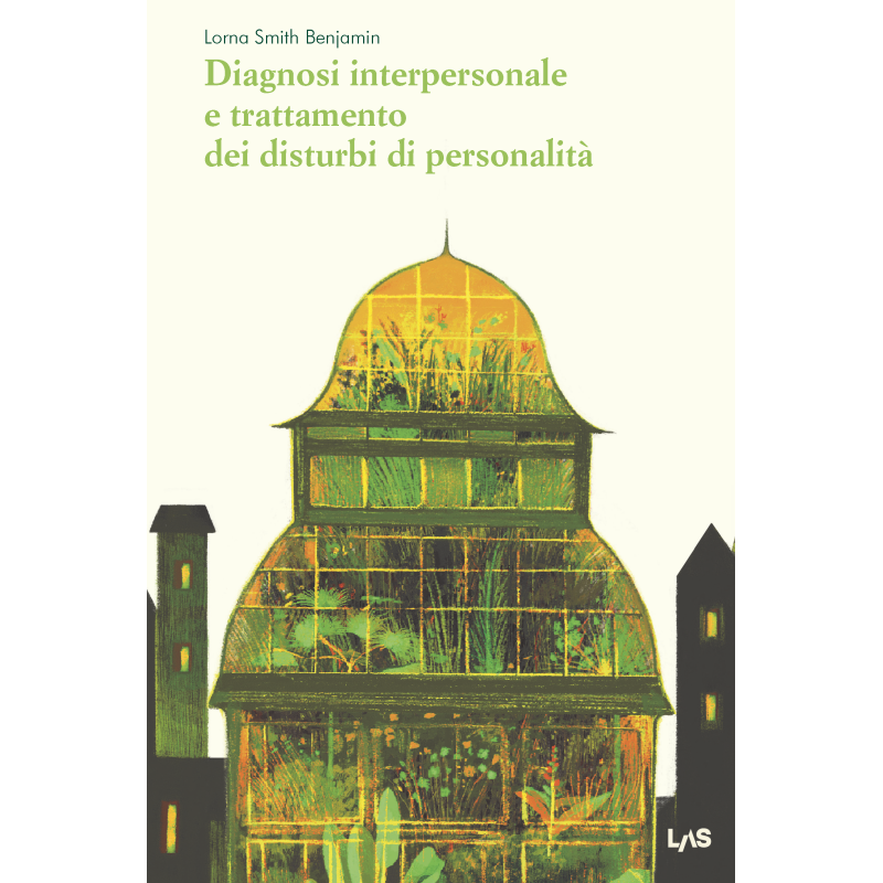 Diagnosi interpersonale e trattamento dei disturbi di personalità. Ediz. italiana a cura di Pio Scilligo