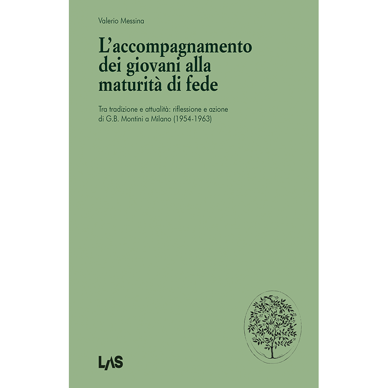 L’accompagnamento dei giovani alla maturità di fede. Tra tradizione e attualità: riflessione e azione di G.B. Montini a Milano