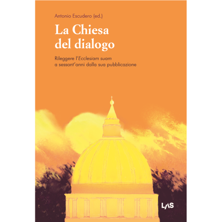 La Chiesa del dialogo. Rileggere l’Ecclesiam suam a sessant’anni dalla sua pubblicazione