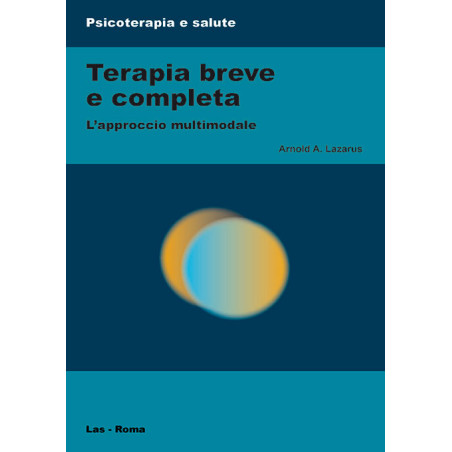 Terapia breve e completa. L'approccio multimodale. Ediz. italiana a cura di Pio Scilligo