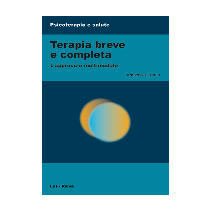 Terapia breve e completa. L'approccio multimodale. Ediz. italiana a cura di Pio Scilligo